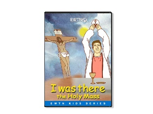 I Was There, the Holy Mass DVD